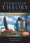 Everyday Theory: A Contemporary Reader - Becky McLaughlin, Bob Coleman