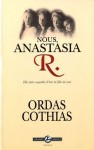 Nous, Anastasia R. - Cothias, Ordas