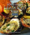 The Louisiana Seafood Bible: Oysters - Jerald Horst, Glenda Horst