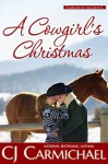 A Cowgirl's Christmas - C.J. Carmichael