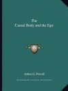 The Causal Body and the Ego - Arthur E. Powell