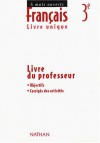 Français 3e : Livre du professeur - Alain Pagès, Collectif, Bruno Doucey, Marlène Guillou, Philippe Lehu