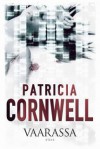 Vaarassa (Winston Garano #1) - Patricia Cornwell