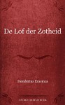 De Lof der Zotheid (Dutch Edition) - Desiderius Erasmus