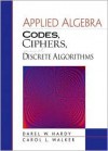 Applied Algebra - Darel W. Hardy, Carol L. Walker