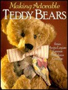 Making Adorable Teddy Bears: From Anita Louise's Bearlace Cottage - Anita Louise, Anita Louise