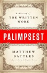 Palimpsest: A History of the Written Word - Matthew Battles