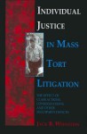 Individual Justice in Mass Tort Litigation - Jack B. Weinstein