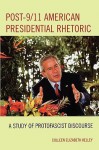 Post-9/11 American Presidential Rhetoric: A Study of Protofascist Discourse - Colleen Kelley