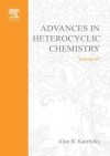 Advances in Heterocyclic Chemistry, Volume 65 - Alan R. Katritzky