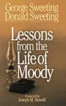 Lessons from the Life of Moody - George Sweeting, Donald W. Sweeting