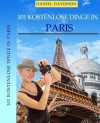 101 Kostenlose Dinge in Paris (German Edition) - Daniel Davidson