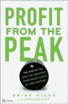 Profit from the Peak: The End of Oil and the Greatest Investment Event of the Century (Angel Series) - Brian Hicks