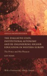 The Evaluative State, Institutional Autonomy and Re-engineering Higher Education in Western Europe: The Prince and His Pleasure - Guy Neave