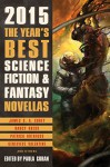 The Year's Best Science Fiction & Fantasy Novellas 2015 - Paula Guran