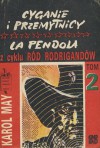 Cyganie i przemytnicy. La Pendola. (Ród Rodrigandów, #2). - Karl May