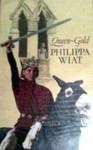 Queen-Gold - Philippa Wiat