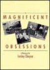 Magnificent Obsessions: A Photo Novel - Lesley Choyce