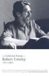 The Collected Poems of Robert Creeley, 1975�2005 - Robert Creeley