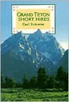 Grand Teton Short Hikes - Carl Schreier