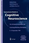 Connectionist Models in Cognitive Neuroscience: The 5th Neural Computation and Psychology Workshop, Birmingham, 8 10 September 1998 - Glyn W. Humphreys