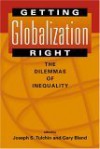 Getting Globalization Right: The Dilemmas Of Inequality - Joseph S. Tulchin