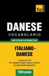 Vocabolario Italiano-Danese Per Studio Autodidattico - 7000 Parole - Andrey Taranov