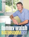 Tommy Walsh Bathroom Diy - Tommy Walsh