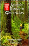 Visitors Guide to the Ancient Forests of Washington - Wilderness Society