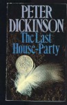 Last House Party - Peter Dickinson