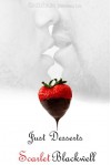 Just Desserts - Scarlet Blackwell