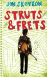 Struts & Frets - Jon Skovron