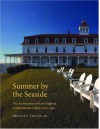 Summer By The Seaside: The Architecture Of New England Coastal Resort Hotels, 1820 1950 - Bryant F. Tolles Jr.