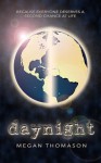 Daynight - Megan Thomason