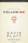 Follow Me: A Call to Die. A Call to Live. - David Platt