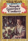 Elsie Lee's Book of Simple Gourmet Cookery. - Elsie Lee