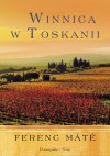 Winnica w Toskanii - Ferenc Máté