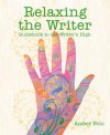 Relaxing the Writer: Guidebook to the Writer's High - Amber Polo