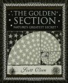 The Golden Section: Nature's Greatest Secret - Scott Olsen