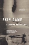 Skin Game - Caroline Kettlewell