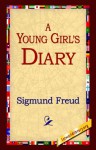 A Young Girl's Diary - Grete Lainer, Sigmund Freud