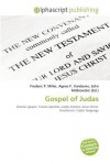 Gospel of Judas - Agnes F. Vandome, John McBrewster, Sam B Miller II