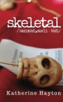 Skeletal - Katherine Hayton