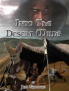 Into The Desert Wilds - Jim Galford