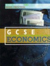 Gcse Economics - Nigel Proctor, John Pratten