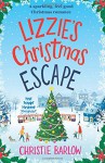 Lizzie's Christmas Escape - Christie Barlow