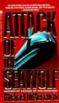 Attack of the Seawolf - Michael DiMercurio