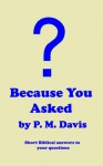 Because You Asked - Patrick Davis
