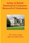 Aylmer of Balrath Barnewall of Crickstown Barnewall of Trimlestown: The Landed Gentry & Aristocracy Meath - Aylmer of Balrath, Barnewall of Crickstown & Barnewall of Trimlestown - Art Kavanagh