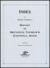 Index to Wheeler & Wheeler's History of Brunswick, Topsham & Harpswell, Maine - Marlene Groves, Marlene A Groves